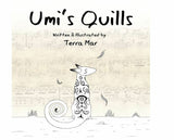 Umi's Quills by Terra Mar Paperback First Edition 2015