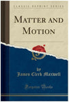 Matter and Motion (Classic Reprint)