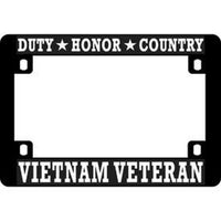 Vietnam Veteran: Duty, Honor, Country - Moto License Plate Frame