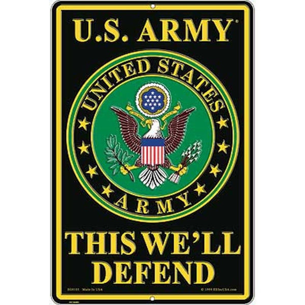 EagleEmblems SG9103 Sign-U.S.Army,This WE'LL Defend (12x18'')