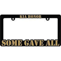 KIA Honor, Some Gave All - Auto License Plate Frame