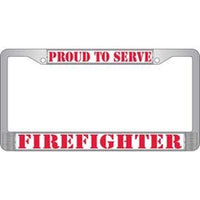 Proud To Serve Firefighter - Chrome Metal License Plate Frame