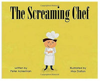 The Screaming Chef By Peter Ackerman