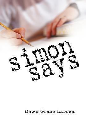 Simon Says by Dawn Grace Laroza (2011, Hardcover) Novella/Short Novel 147 Pages