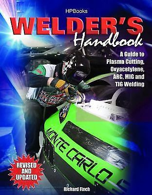 HPBooks Welder's Handbook - Revised and Updated, Step-by-Step - by Richard Finch