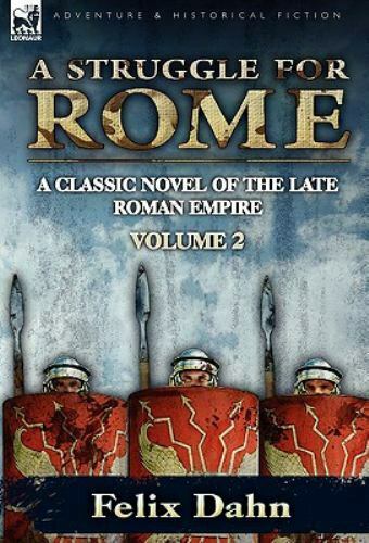 A Struggle for Rome: A Classic Novel of the Late Roman Empire-Volume 2