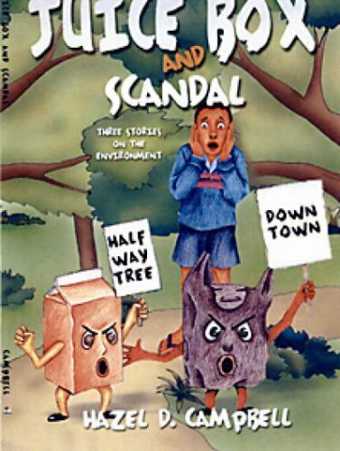 JUICE BOX AND SCANDAL By Hazel D. Campbell