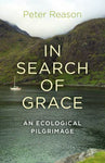 In Search of Grace: An Ecological Pilgrimage