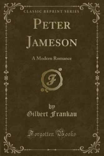 Peter Jameson: A Modern Romance (Classic Reprint)