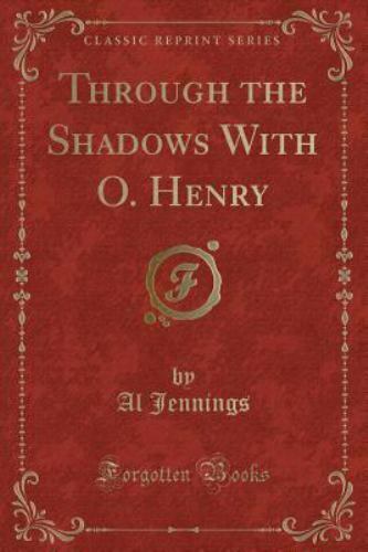 Through the Shadows With O. Henry (Classic Reprint)