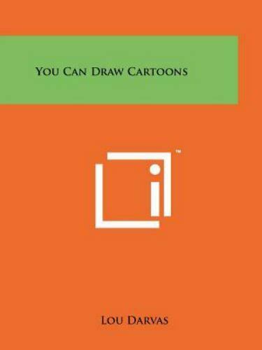 You Can Draw Cartoons By Lou Darvas